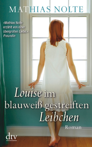 ISBN 9783423213202: Louise im blauweiß gestreiften Leibchen: Roman Roman