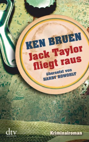 ISBN 9783423213677: Jack Taylor fliegt raus – Kriminalroman