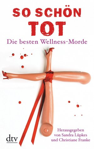 gebrauchtes Buch – Lüpkes, Sandra; Franke, Christiane – So schön tot - Die besten Wellness-Morde