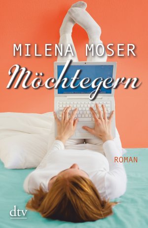 gebrauchtes Buch – Milena Moser – Möchtegern