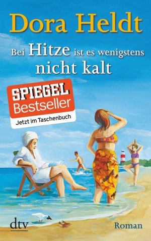 ISBN 9783423214377: Bei Hitze ist es wenigstens nicht kalt ( Signiert)