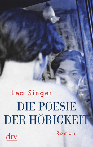 ISBN 9783423217699: Die Poesie der Hörigkeit