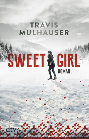 gebrauchtes Buch – Travis Mulhauser – Sweetgirl