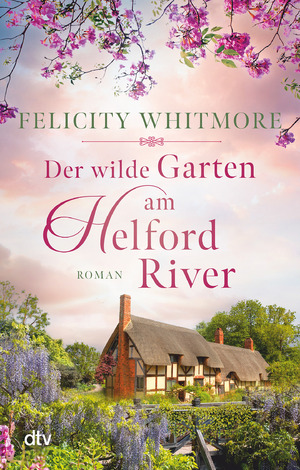 ISBN 9783423218481: Der wilde Garten am Helford River - Roman | Große Gefühle vor der wildromantischen Kulisse von Cornwall