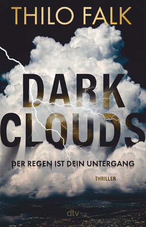 ISBN 9783423220217: Dark Clouds - der Regen ist dein Untergang : Thriller