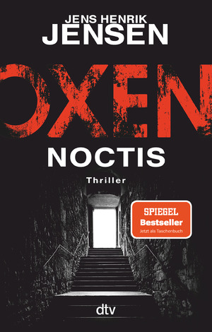 ISBN 9783423220446: Oxen. Noctis - Thriller | Der Spiegel-Bestseller jetzt im Taschenbuch.