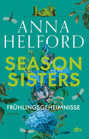 ISBN 9783423220453: Season Sisters – Frühlingsgeheimnisse: Roman | Vier Schwestern, so unterschiedlich wie die Jahreszeiten – die Geschichte der Frühlingsschwester (Die vier Schwestern, Band 1)