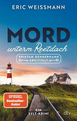 gebrauchtes Buch – Eric Weißmann – Mord unterm Reetdach - Kristan Dennermann ermittelt – Ein Sylt-Krimi