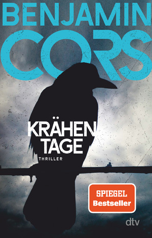 ISBN 9783423220552: Krähentage - Thriller | Der düstere, geheimnisvolle, atemberaubend spannende SPIEGEL-Bestseller!