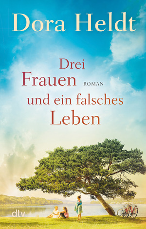 ISBN 9783423220781: Drei Frauen und ein falsches Leben