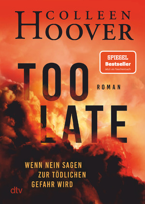 ISBN 9783423220927: Too Late - Wenn Nein sagen zur tödlichen Gefahr wird | Roman Director's Cut - die definitive Ausgabe. Nr. 1 New York Times-Bestseller! | Colleen Hoover | Taschenbuch | 432 S. | Deutsch | 2024