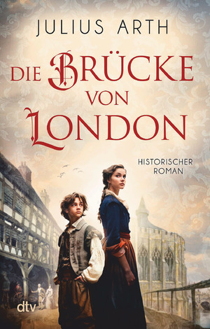 ISBN 9783423221023: Die Brücke von London – Historischer Roman