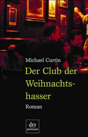 gebrauchtes Buch – Michael Curtin – Der Club der Weihnachtshasser