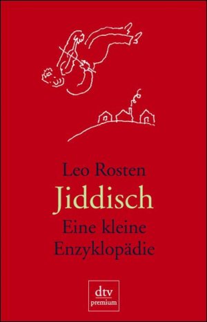 gebrauchtes Buch – Jiddisch. Eine kleine Enzyklopädie Rosten – Jiddisch. Eine kleine Enzyklopädie Rosten, Leo; Blechman, R. O. und Wolff, Lutz-W.