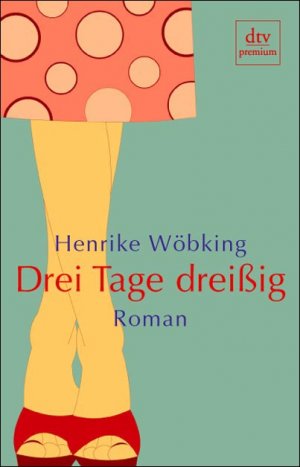 ISBN 9783423243568: Drei Tage dreißig