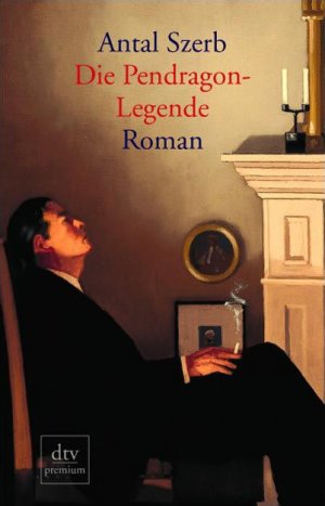 ISBN 9783423244251: Die Pendragon-Legende. Roman. Aus dem Ungarischen von Susanna Großmann-Vendrey. Mit einem Nachwort von György Poszler.