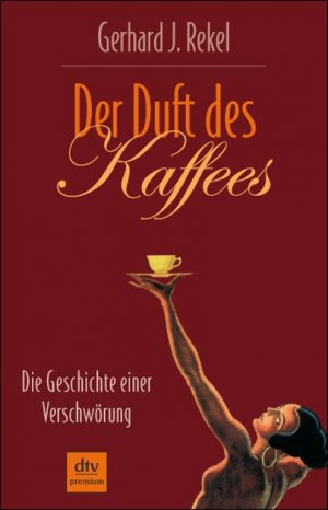 ISBN 9783423245050: Der Duft des Kaffees – Die Geschichte einer Verschwörung – Roman