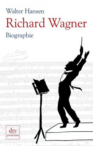 ISBN 9783423245494: Richard Wagner - Biographie