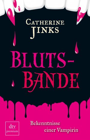 gebrauchtes Buch – Catherine Jinks – Blutsbande - Bekenntnisse einer Vampirin