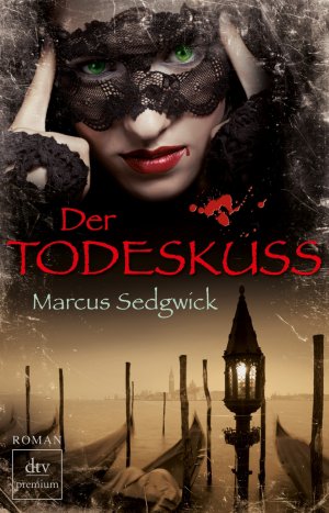 gebrauchtes Buch – Marcus Sedgwick – Der Todeskuss: Roman