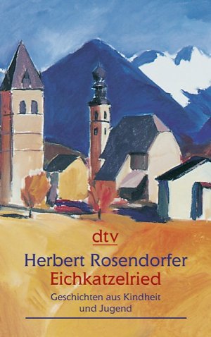 gebrauchtes Buch – Herbert Rosendorfer – Eichkatzelried : Geschichten aus Kindheit und Jugend. dtv ; 25195 : Großdruck