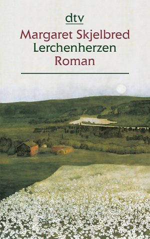 gebrauchtes Buch – Skjelbred, Margaret und Sigrid C – Lerchenherzen: Roman (dtv großdruck) Roman