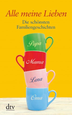 ISBN 9783423253178: Alle meine Lieben: Die schönsten Familiengeschichten (dtv großdruck)