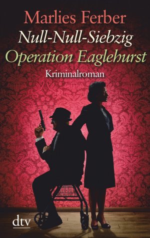 ISBN 9783423253390: Null-Null-Siebzig Operation Eaglehurst: Kriminalroman (James Gerald & Sheila Humphrey, Band 1)