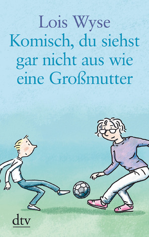 ISBN 9783423253529: Komisch, du siehst gar nicht aus wie eine Großmutter. dtv ; 25352 : Großduck