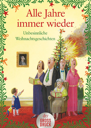 ISBN 9783423253888: Alle Jahre immer wieder – Unbesinnliche Weihnachtsgeschichten