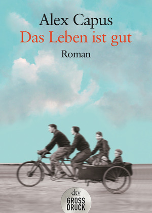 gebrauchtes Buch – Alex Capus – Das Leben ist gut