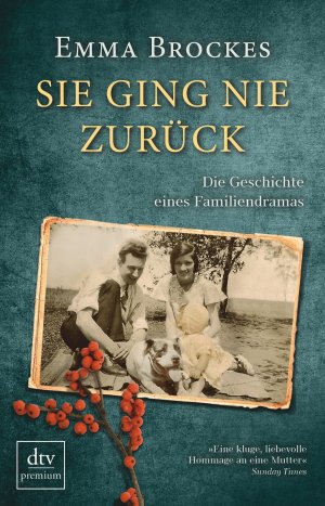 ISBN 9783423260169: Sie ging nie zurück Die Geschichte eines Familiendramas