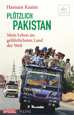 ISBN 9783423260770: Plötzlich Pakistan - Mein Leben im gefährlichsten Land der Welt