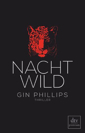 gebrauchtes Buch – Gin Phillips – NACHTWILD