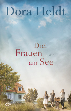 gebrauchtes Buch – Dora Heldt – Drei Frauen am See: Roman (Die Haus am See-Reihe, Band 1)