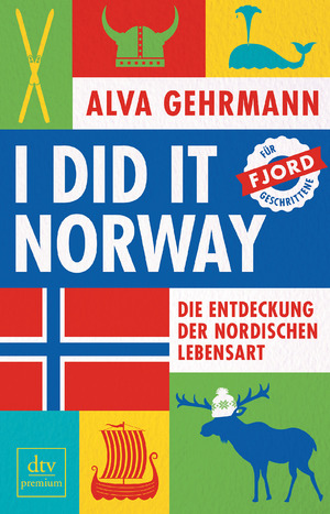 ISBN 9783423262156: I did it Norway! – Die Entdeckung der nordischen Lebensart