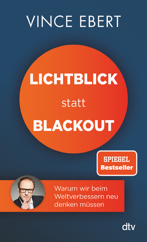 ISBN 9783423263429: Lichtblick statt Blackout - Warum wir beim Weltverbessern neu denken müssen