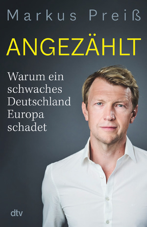 gebrauchtes Buch – Markus Preiß – Angezählt - Warum ein schwaches Deutschland Europa schadet