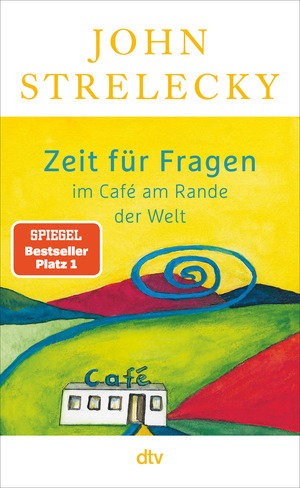 ISBN 9783423264075: Strelecky, John/Zeit für Fragen im Café am Rande der Welt