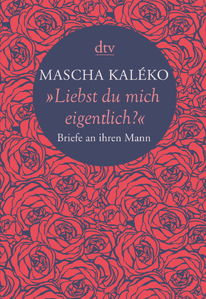 ISBN 9783423280396: "Liebst du mich eigentlich?": Briefe an ihren Mann Briefe an ihren Mann