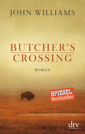 gebrauchtes Buch – Williams, John und Bernhard Robben – Butcher's Crossing: Roman