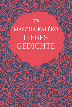 gebrauchtes Buch – Mascha Kaléko – Liebesgedichte.