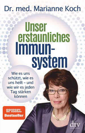 ISBN 9783423282277: Unser erstaunliches Immunsystem - Wie es uns schützt, wie es uns heilt – und wie wir es jeden Tag stärken können