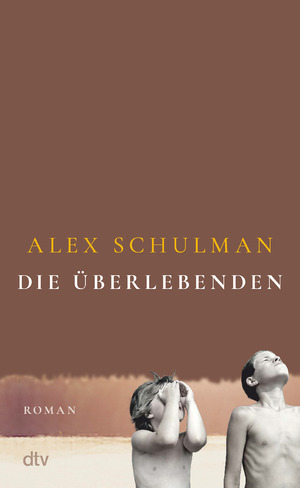 ISBN 9783423282932: Die Überlebenden - Roman | »Ein Meisterwerk.« Thomas Böhm, Radio eins