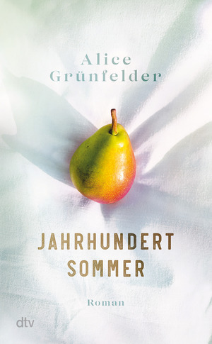 gebrauchtes Buch – Alice Grünfelder – Jahrhundertsommer - Roman