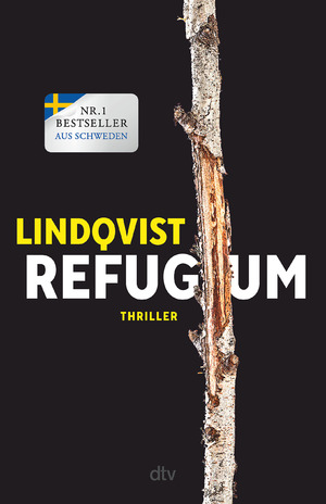 ISBN 9783423283649: Refugium – Mittsommer. Der längste Tag. Die dunkelste Nacht. Thriller | Die Entdeckung des Büchersommers: Der Auftakt zur großen ›Mittsommer‹-Trilogie aus Skandinavien