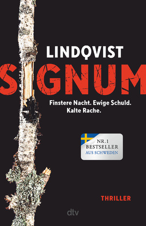 ISBN 9783423283786: Signum - Finstere Nacht. Ewige Schuld. Kalte Rache. Thriller | Die Spannungssensation aus Schweden wird fortgesetzt: hart, atemberaubend, düster!