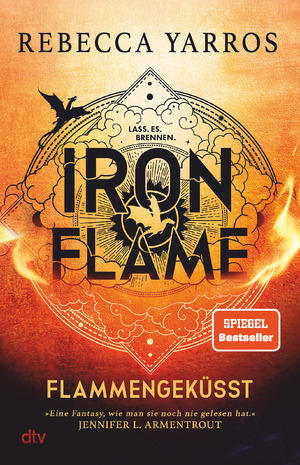 ISBN 9783423283939: Iron Flame – Flammengeküsst – Roman | Die heißersehnte Fortsetzung des Fantasy-Erfolgs ›Fourth Wing‹