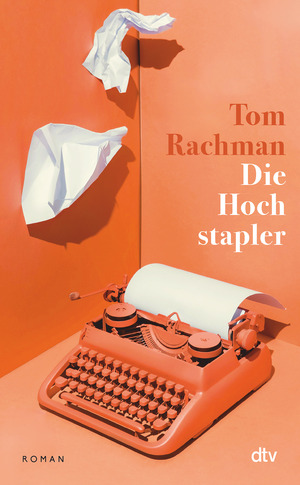 ISBN 9783423283977: Die Hochstapler | Roman | Tom Rachman | Buch | 416 S. | Deutsch | 2024 | dtv Verlagsgesellschaft | EAN 9783423283977