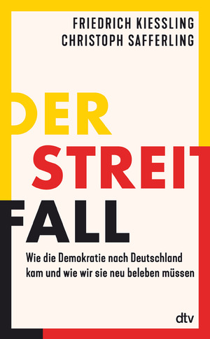 ISBN 9783423284042: Der Streitfall – Wie die Demokratie nach Deutschland kam und wie wir sie neu beleben müssen